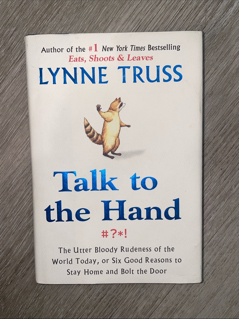 'Talk to the Hand' Hardcover Book - White Cover by Lynne Truss | 206 Pages
